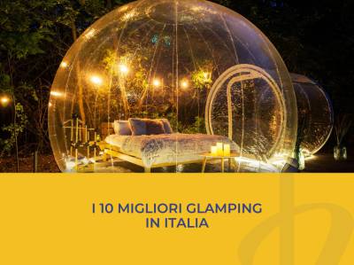 I 10 Migliori Glamping in Italia